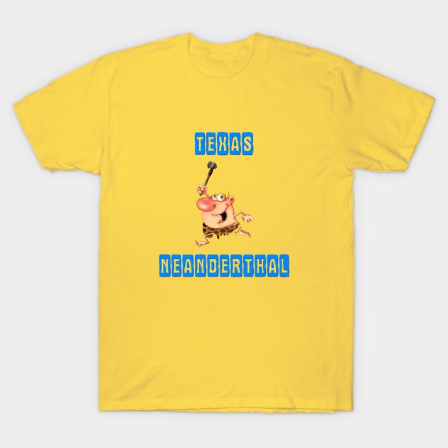 Texas  neanderthal T-Shirt by Glukoejik